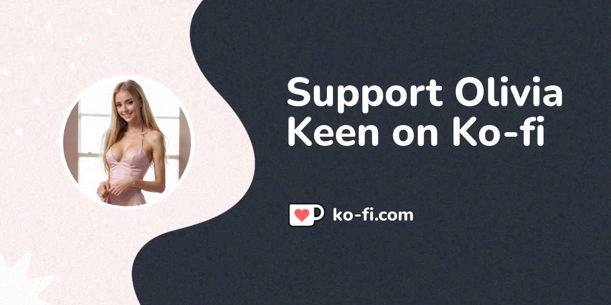 Support Olivia Keen on Ko-fi! ️. ko-fi.com/oliv_keen - Ko-fi ️ Where ...