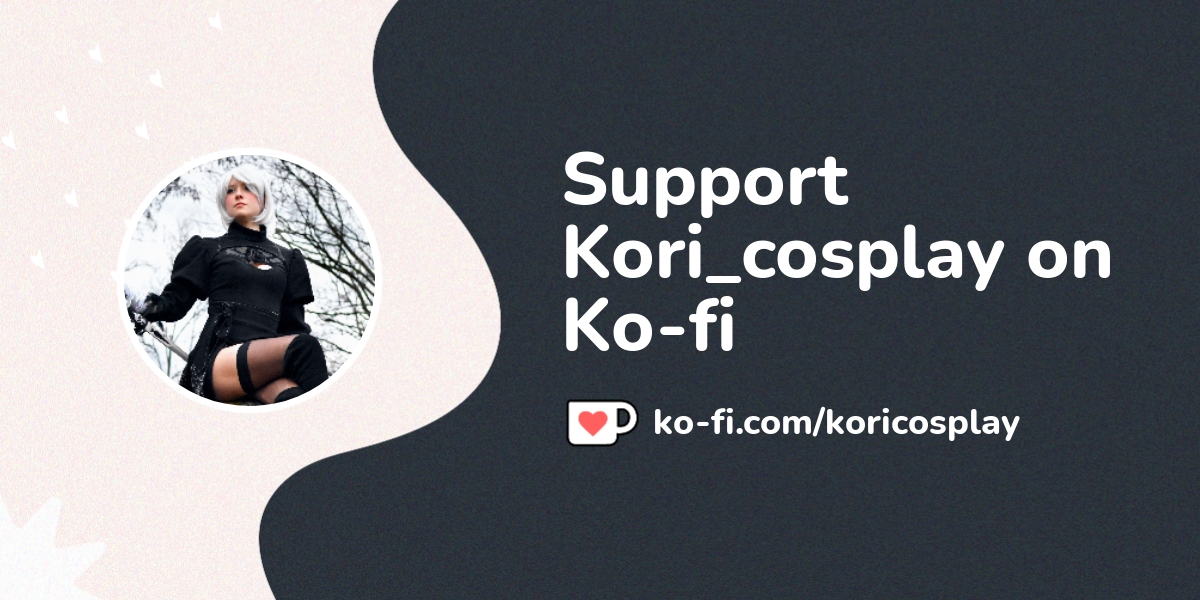 Buy Kori_cosplay a Coffee. ko-fi.com/koricosplay - Ko-fi ️ Where ...