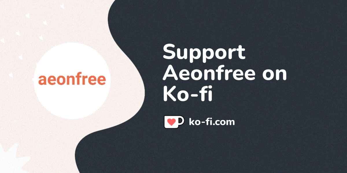 Support Aeonfree On Ko Fi ️ Ko Aeonfree Ko Fi ️ Where