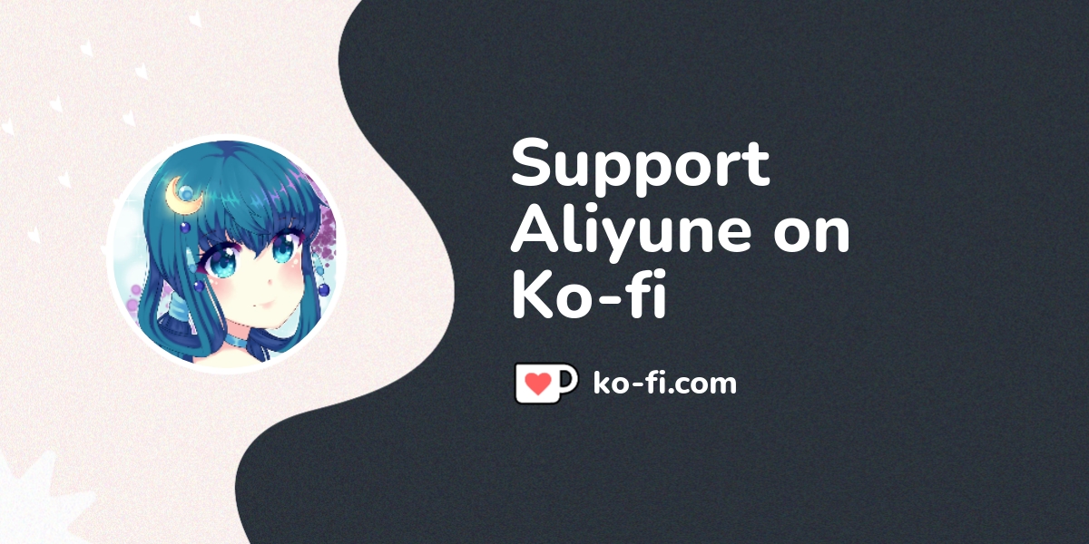 Buy Aliyune a Coffee. ko-fi.com/aliyune - Ko-fi ️ Where creators get ...