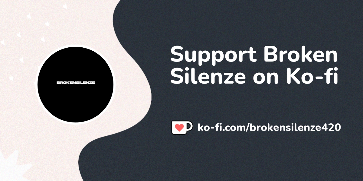 Broken Silenze's Kofi profile. Kofi ️