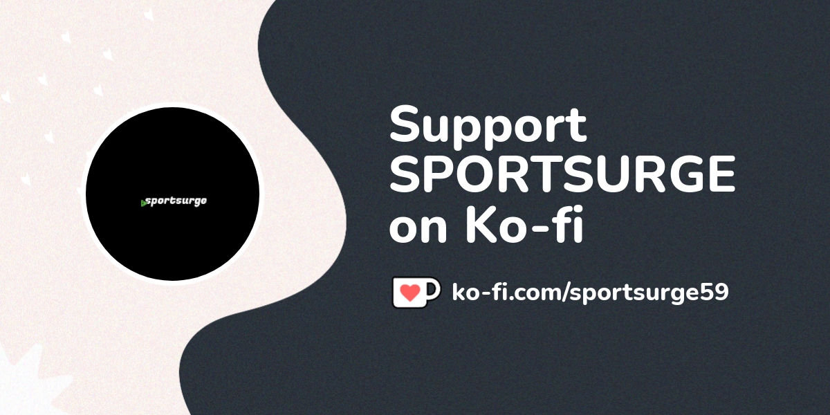 SPORTSURGE's Ko-fi profile. /sportsurge59 - Ko-fi ❤️ Where  creators get support from fans through donations, memberships, shop sales  and more! The original 'Buy Me a Coffee' Page.