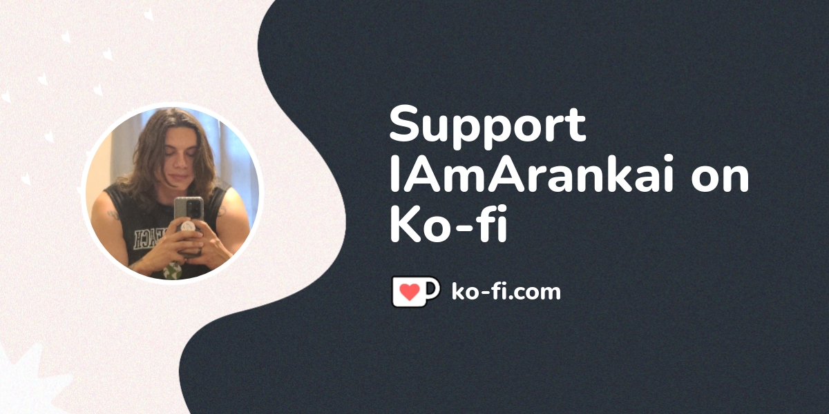 Support IAmArankai on Ko-fi! ❤️. /iamarankai - Ko-fi ❤️ Where  creators get support from fans through donations, memberships, shop sales  and more! The original 'Buy Me a Coffee' Page.