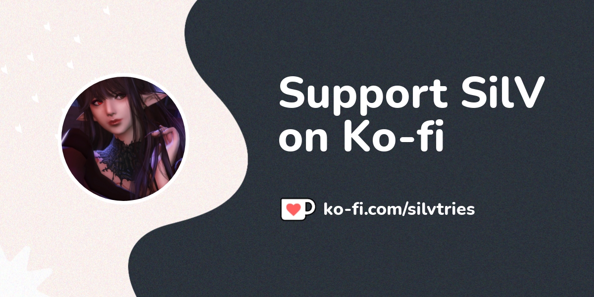 Support Silv On Ko Fi ️ Ko Fi ️ Where Creators Get Support From Fans Through Donations