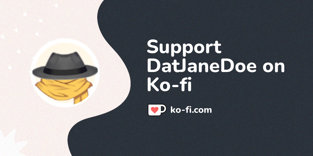 Support datjanedoe on ko fi ko fi where creators get support