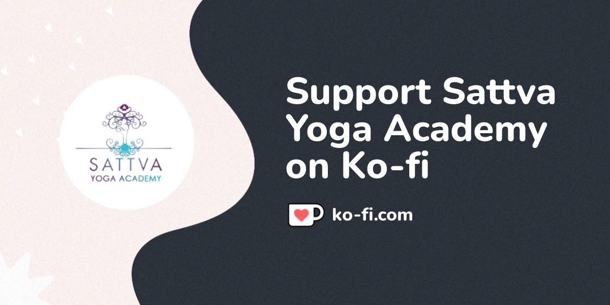 Support Sattva Yoga Academy On Ko-fi! ️. Ko-fi.com Sattvaacademy - Ko 