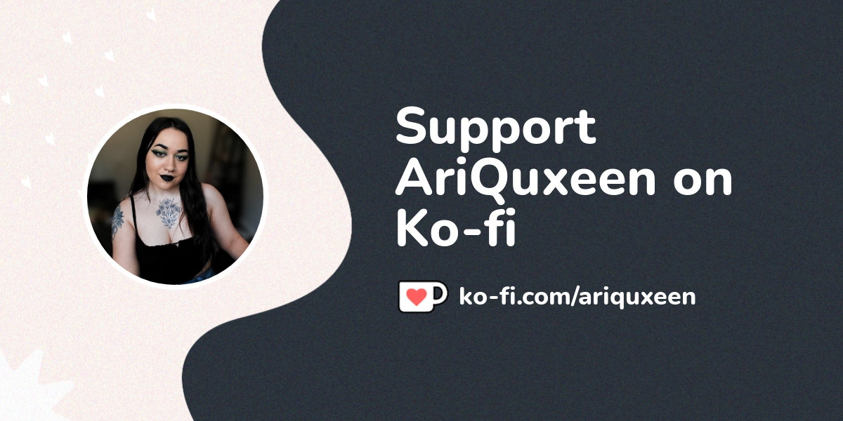 Support AriQuxeen on Ko-fi! ️. ko-fi.com/ariquxeen - Ko-fi ️ Where ...