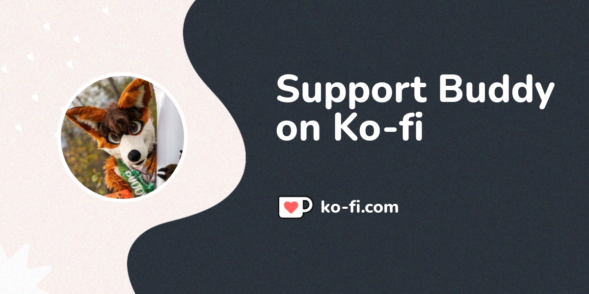 Support Buddy on Ko-fi! ️. ko-fi.com/buddyfur - Ko-fi ️ Where creators ...