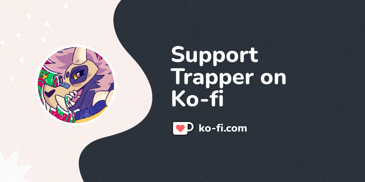 buy-trapper-a-coffee-ko-fi-titansteeth-ko-fi-where-creators