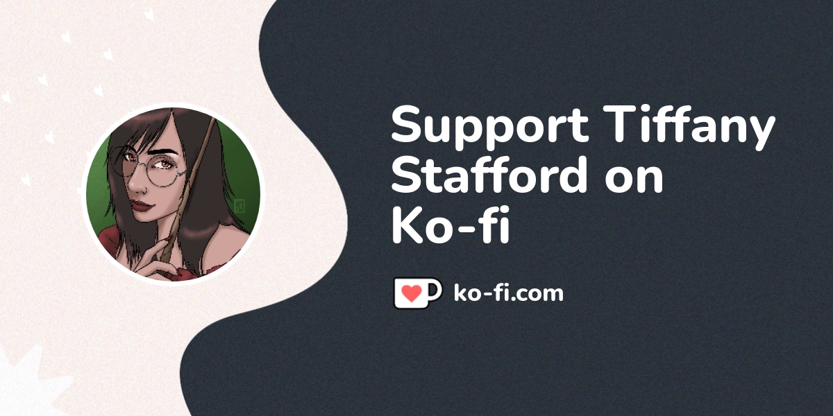 Buy Tiffany Stafford a Coffee. Kofi ️ Where