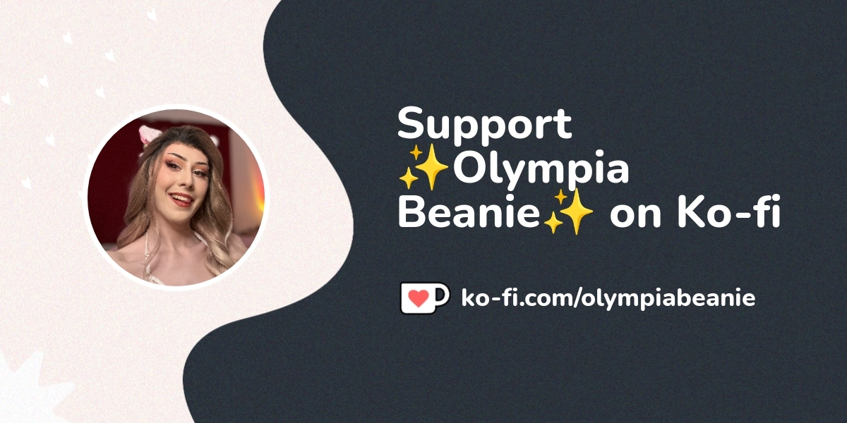 Support Olympia Beanie on Ko-fi! ️ - Ko-fi ️ Where creators get support ...