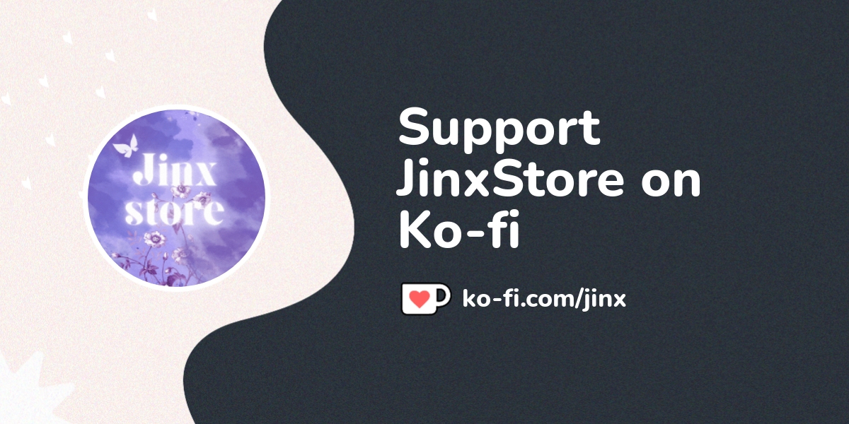 Support Jinxstore On Ko Fi ️ Ko Jinx Ko Fi ️ Where Creators