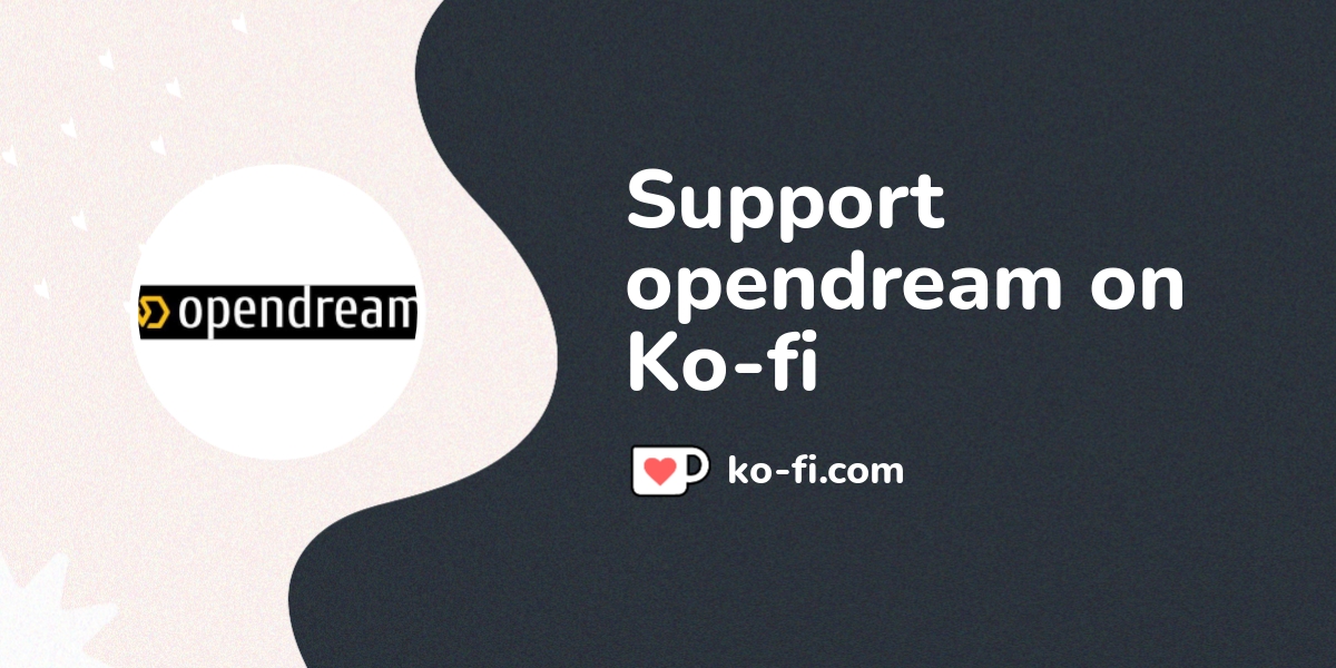 Support opendream on Ko-fi! ❤️. /opendream - Ko-fi