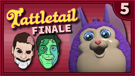 Tattletail Finale!