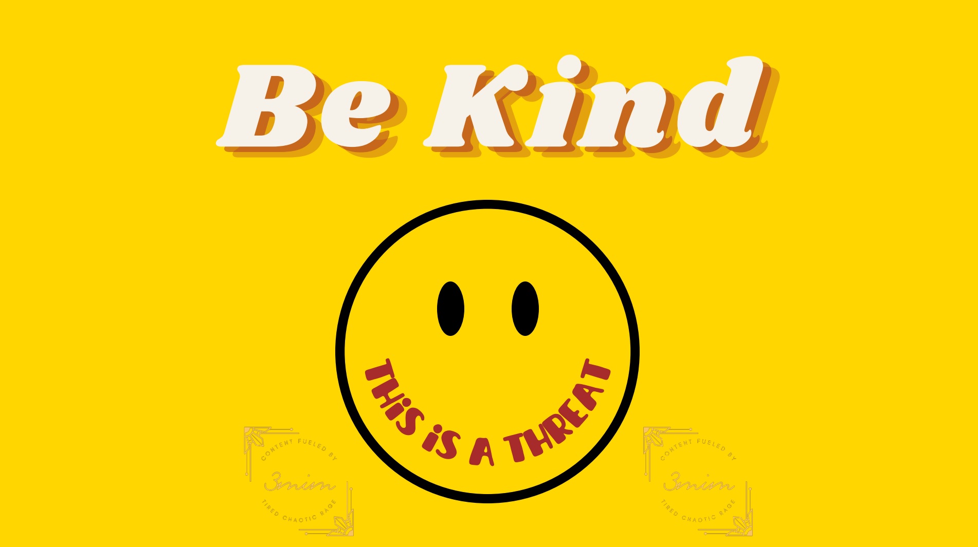 Be Kind (desktop Wallpaper) - 3m Im's Ko-fi Shop - Ko-fi ️ Where 