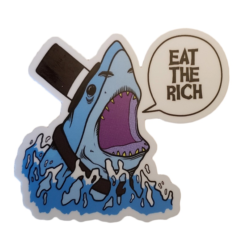 Eat the Rich Fancy Shark 3x3 Sticker - Justin Leveque's Ko-fi Shop - Ko ...