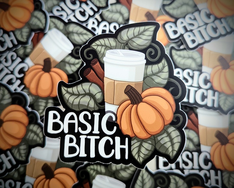 Basic B*tch Pumpkin Spice Sticker - TR1CHcreates's Ko-fi Shop - Ko-fi ️ ...