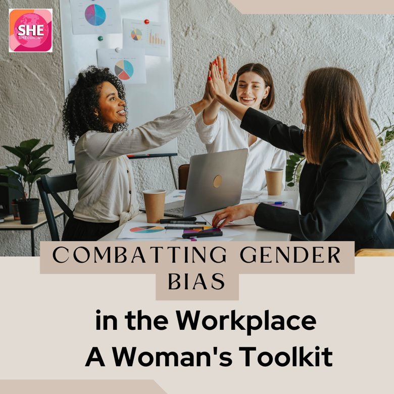 "Workplace Gender Bias: A Woman's Toolkit"