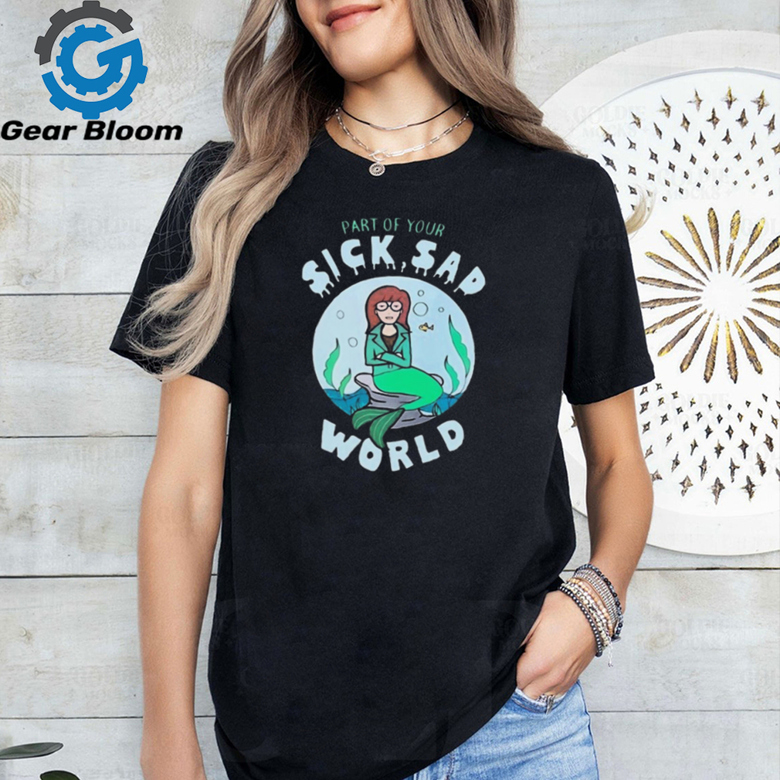 Barbara VanDenburgh Part Of Your Sick Sad World Daria Mermaid Shirt ...