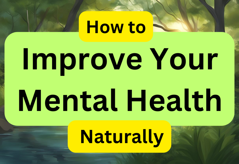 How to Improve Your Mental Health Naturally - Ko-fi ️ Where creators ...