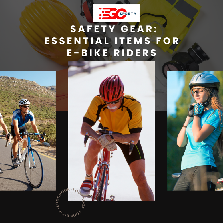 Safety Gear: Essential Items for E-Bike Riders