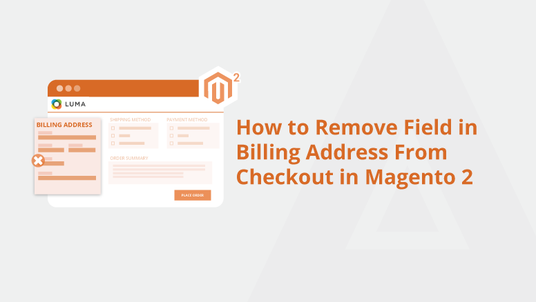 How To Remove Field In Billing Address From Checkout In Magento 2 Ko 