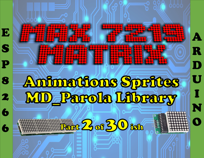 Part 2 animations sprites max7219 led matrix 0046 flixmyswitch s ko