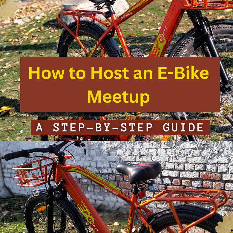 How to Host an E-Bike Meetup: A Step-by-Step Guide