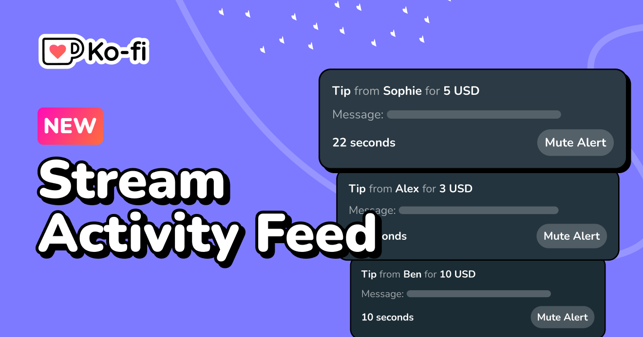 Your new stream activity feed is here! - Ko-fi ️ Where creators get ...