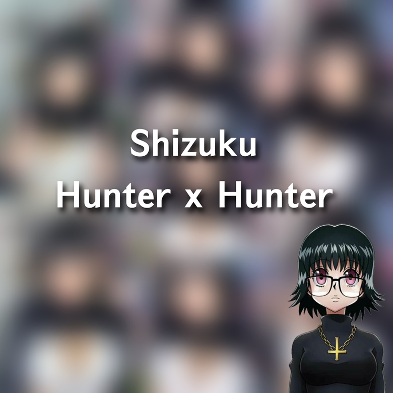 Set Shizuku - Hunter x Hunter - anaisopazov_'s Ko-fi Shop - Ko-fi ️ ...
