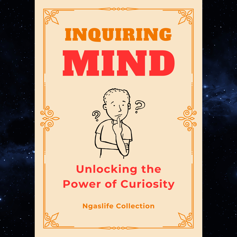 Inquiring Mind - Unlocking The Power Of Curiosity Ebook (32 Pages ...