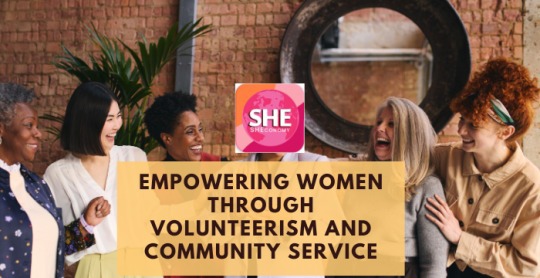 Empowering Women Through Volunteerism and Communit