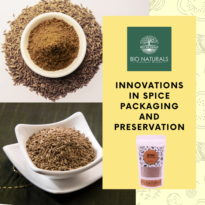 Innovations in Spice Packaging and Preservation