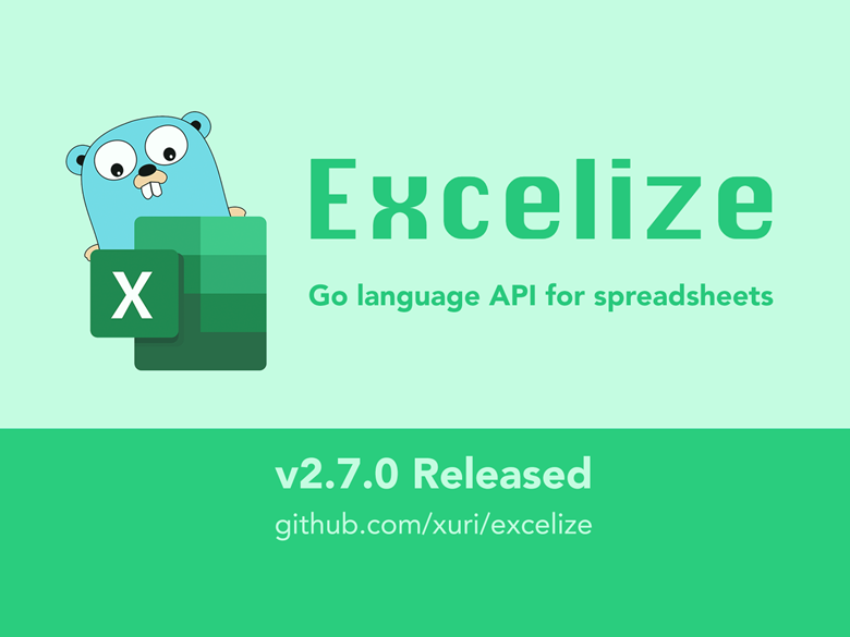 Excelize 2.7.0 Released – Go Language API For Spreadsheet (Excel) Docs ...