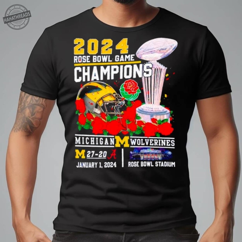 2024 Michigan Wolverines Rose Bowl Game Champions Shirt Tshirt Sweatsh ...