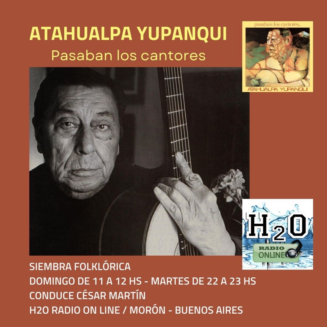 Atahualpa Yupanqui - Pasaban los cantores - Ko-fi.com - Ko-fi ️ Where ...