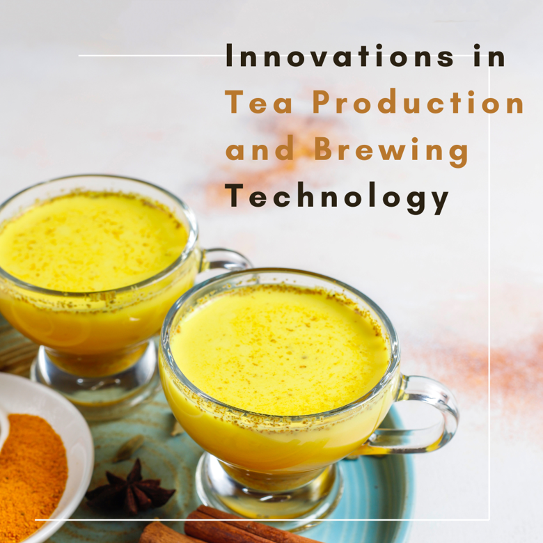 Tea Production and Brewing Innovations