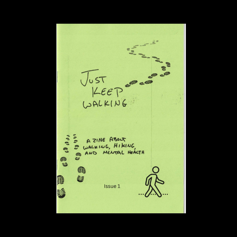 Just Keep Walking: A Zine About Walking, Hiking, and Mental Health ...