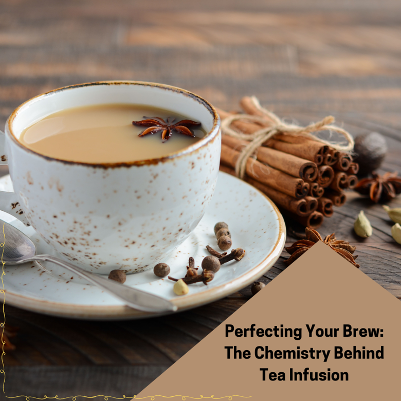 The Chemistry Behind Tea Infusion