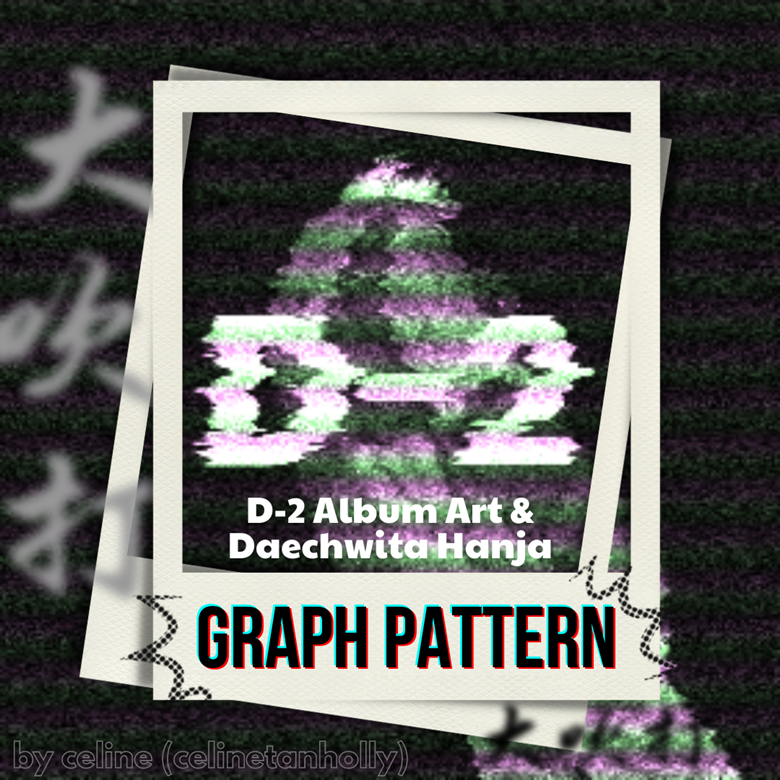 D-2 Album Art & Daechwita Hanja Graph Patterns - celine (celinetanholly ...