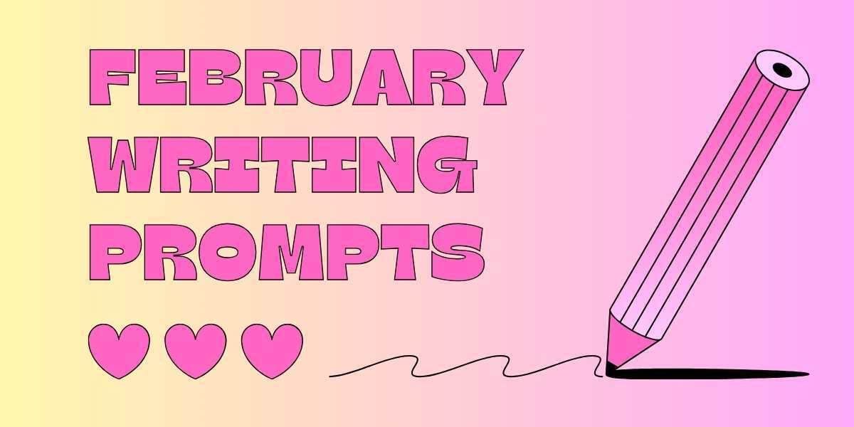 February Writing Prompts - Ko-fi ️ Where creators get support from fans ...