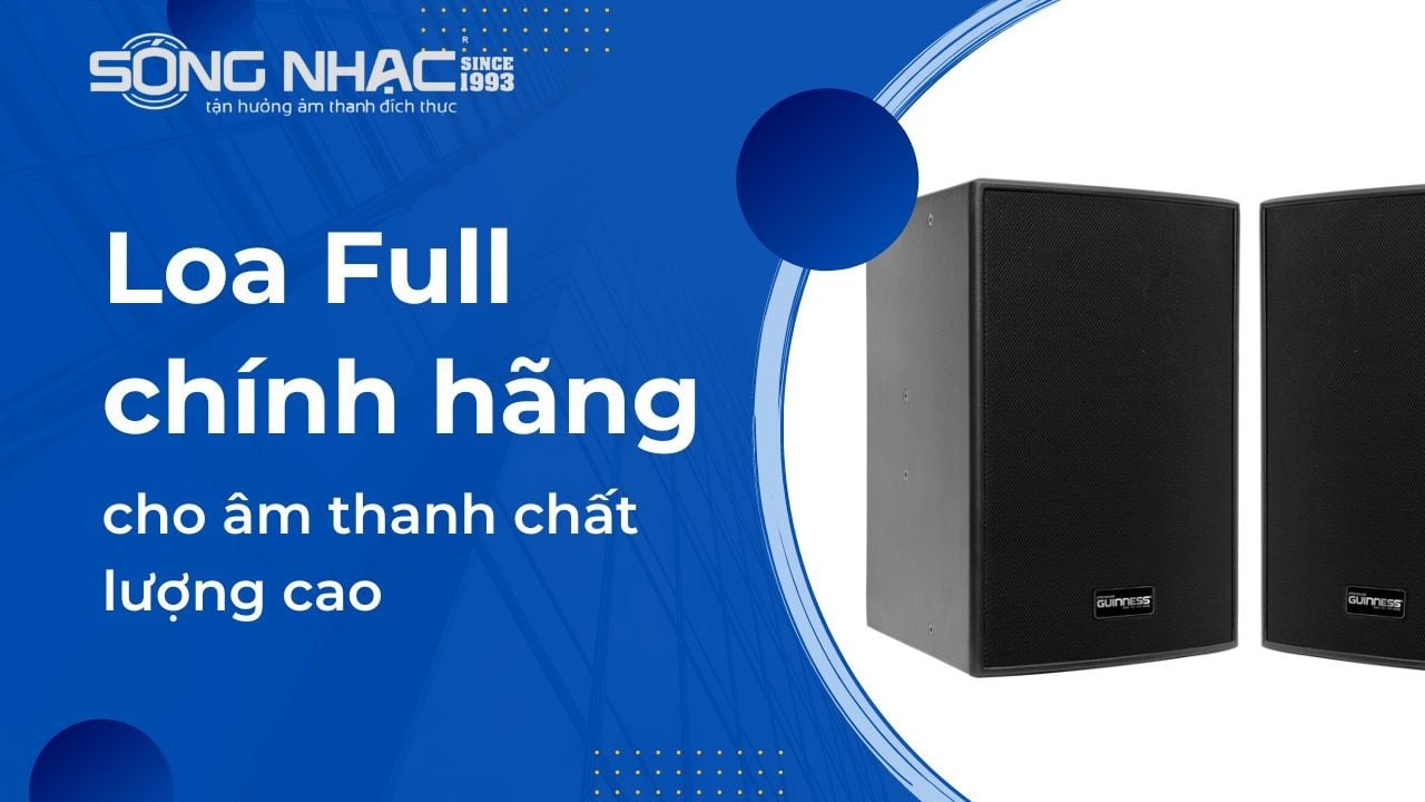 Loa full chính hãng chất lượng cho âm thanh trung thực - Ko-fi ️ Where ...