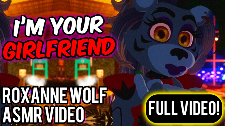 Roxanne Wolf Is Your Girlfriend~ (ASMR Roleplay Video 29Mins+) (FULL ...