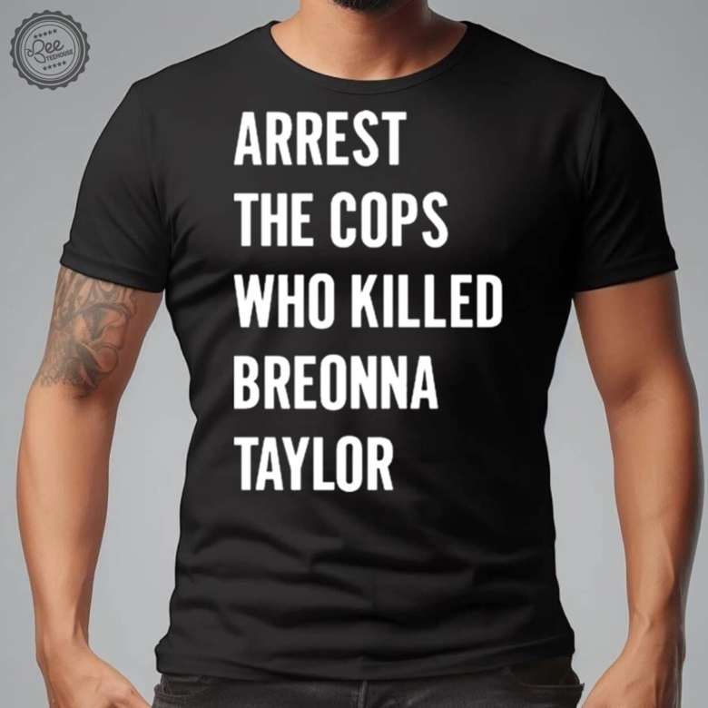 Alan Ritchson Arrest The Cops In Who Killed Breonna Taylor Shirt Tshir ...