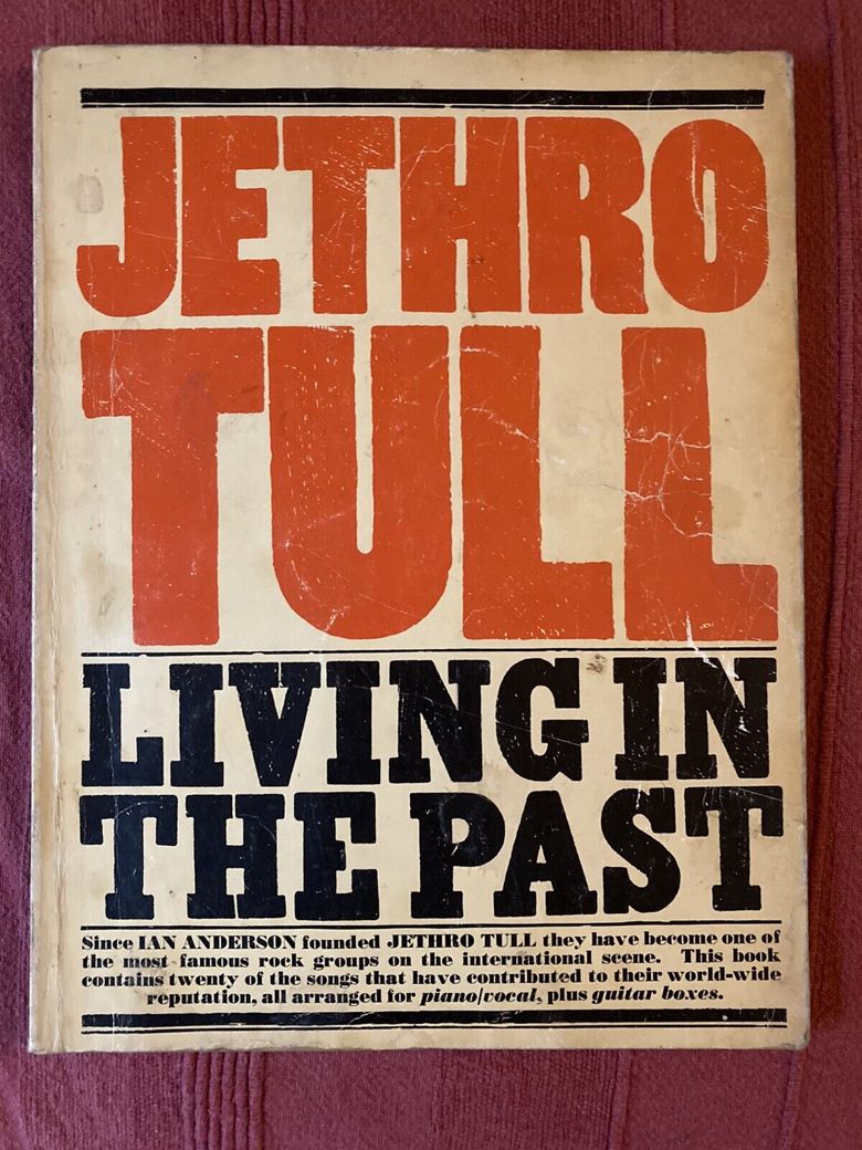 JETHRO TULL Song Book Living In The Past 1972 - Spindwyer World's