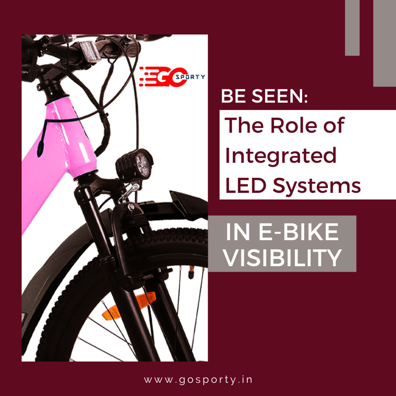 "Be Seen: How LED Systems Boost E-Bike Visibility"