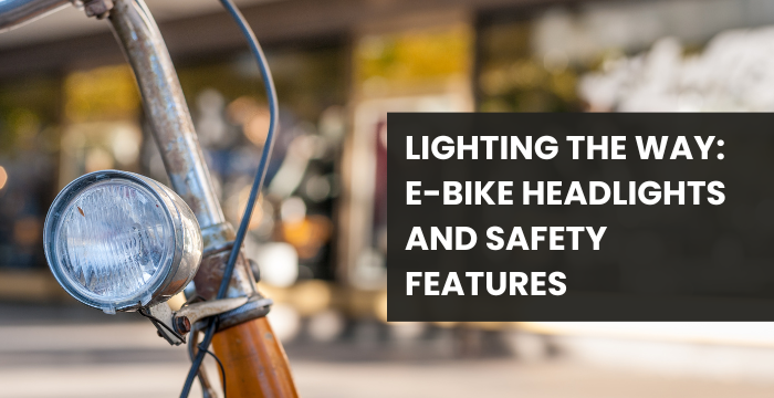 E-Bike Headlights and Safety Features