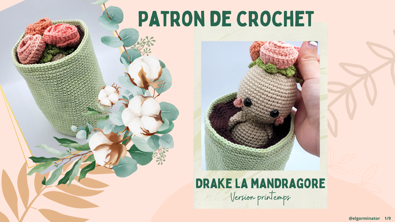 Patron Amigurumi Drake La Mandragore Version Printemps Crochet By