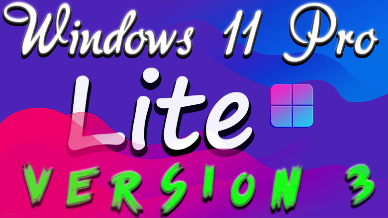 Windows 11 Pro Lite 23H2 ` 3 GB ` {v3} Light version of Windows || - Ko ...