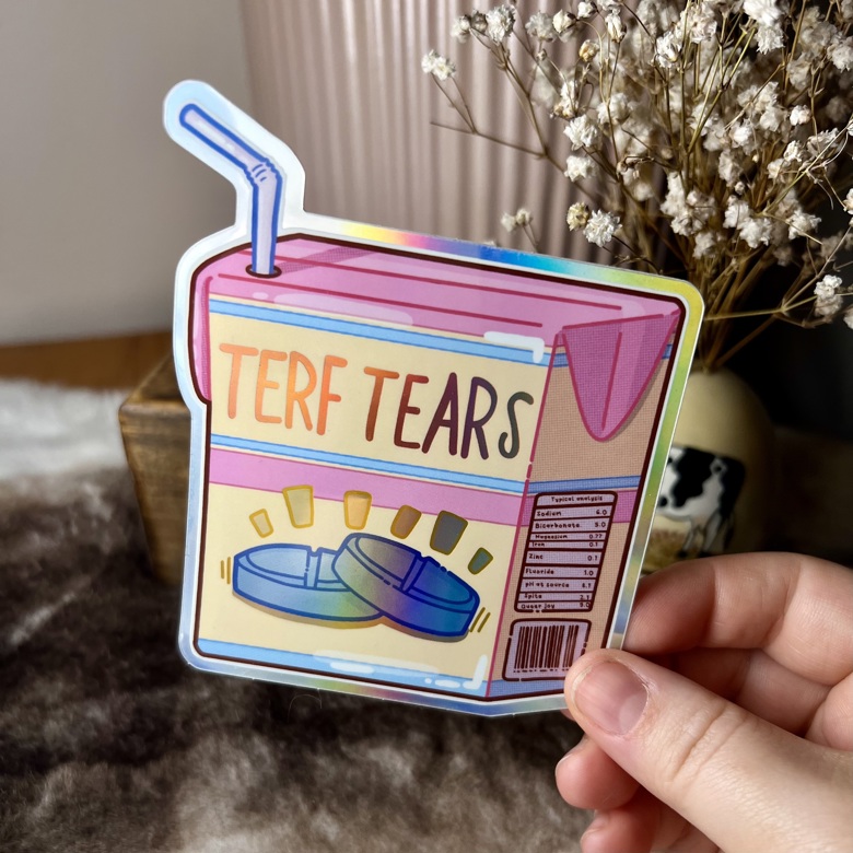 TERF Tears Holographic Sticker - errbufferoverfl's Ko-fi Shop - Ko-fi ️ ...